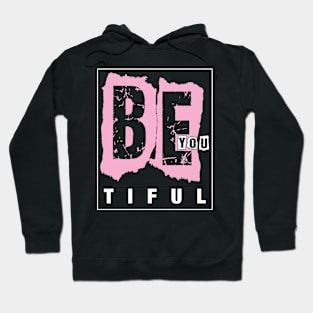 Be you tiful Hoodie